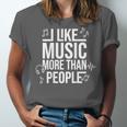I Like Music More Than People Music Lover & Introvert Unisex Jersey T-Shirt
