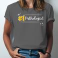 No 1 Pathologist Graduation Anniversairy Birthday Hospital Unisex Jersey T-Shirt