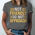 Not Friendly Do Not Approach Introvert Antisocial Unisex Jersey T-Shirt Not Friendly Do Not Approach Introvert Antisocial Unisex Jersey T-Shirt