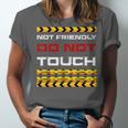 Not Friendly Do Not Touch Warning Sarcasm Introvert Unisex Jersey T-Shirt