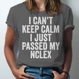 Nurse Graduation I Can't Keep Calm I Passed My NCLEX Unisex Jersey T-Shirt