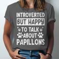 Papillon Dog Owner Introverted Spaniel Breed Fur Parent Unisex Jersey T-Shirt Papillon Dog Owner Introverted Spaniel Breed Fur Parent Unisex Jersey T-Shirt