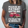 Be Patient With Me I'm From The 1900s Vintage Car Humor Unisex Jersey T-Shirt
