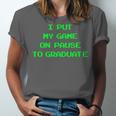I Paused My Game To Graduate School Graduation Gamer Unisex Jersey T-Shirt