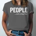 People Not A Big Fan Introvert Sarcasm Mom Dad Joke Unisex Jersey T-Shirt