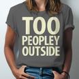 Too Peopley Outside I Introvert Unisex Jersey T-Shirt Too Peopley Outside I Introvert Unisex Jersey T-Shirt