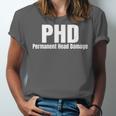 PHD Permanent Head Damage Doctoral Degree PHD Graduation Unisex Jersey T-Shirt