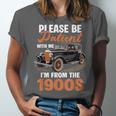 Please BePatient With-Me I'm From The 1900s Vintage Car Unisex Jersey T-Shirt Please BePatient With-Me I'm From The 1900s Vintage Car Unisex Jersey T-Shirt