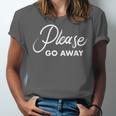 Please Go Away I'm Introverting Sarcastic Introvert Unisex Jersey T-Shirt Please Go Away I'm Introverting Sarcastic Introvert Unisex Jersey T-Shirt