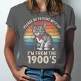 Please Be Patient With Me I'm From The 1900s Cat Unisex Jersey T-Shirt Please Be Patient With Me I'm From The 1900s Cat Unisex Jersey T-Shirt