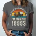 Please Be Patient With Me I'm From The 1900s Father's Day Unisex Jersey T-Shirt