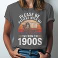 Please Be Patient With Me I'm From The 1900s Grandma Grandpa Unisex Jersey T-Shirt