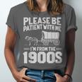 Please Be Patient I'm From The 1900s Over The Hill Unisex Jersey T-Shirt