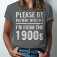 Please Be Patient With Me I'm From The 1900s Old People Unisex Jersey T-Shirt