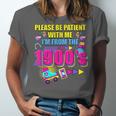 Please Be Patient With Me I'm From The 1900s Retro Vibes Unisex Jersey T-Shirt
