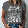 Please Be Patient With Me I'm From The 1900s Sarcastic Humor Unisex Jersey T-Shirt