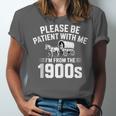Please Be Patient With My I'm From The 1900s Sarcastic Unisex Jersey T-Shirt