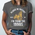 Please Be Patient I'm From The 1900s Saying Unisex Jersey T-Shirt
