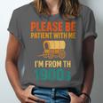 Please Be Patient I'm From The 1900s Vintage Father Day Men Unisex Jersey T-Shirt