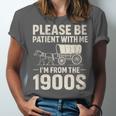 Please Be Patient I'm From The 1900s Vintage Old-Timer Unisex Jersey T-Shirt Please Be Patient I'm From The 1900s Vintage Old-Timer Unisex Jersey T-Shirt