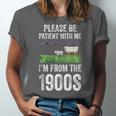 Please Be Patient With Me I'm From The 1900s Vintage Ox Unisex Jersey T-Shirt Please Be Patient With Me I'm From The 1900s Vintage Ox Unisex Jersey T-Shirt