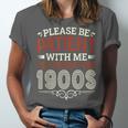 Please Be Patient With Me I'm From The 1900s Vintage Style Unisex Jersey T-Shirt