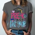 Pre-K Is So First Year Shirt Kids School Graduation Cute Unisex Jersey T-Shirt
