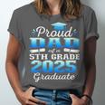 Proud Dad Of 5th Grade Graduate 2025 Elementary Graduation Unisex Jersey T-Shirt