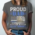 Proud Dad Of A State Trooper Police Officer Graduation Unisex Jersey T-Shirt