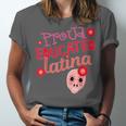 Proud Educated Latina Graduation Masters Degree PhD Unisex Jersey T-Shirt