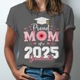 Proud Mom Of a 2025 Graduate Senior Mom Family Graduation Unisex Jersey T-Shirt