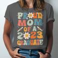 Proud Mom Of A Class Of 2023 Graduated Graduation Women Unisex Jersey T-Shirt