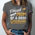 Proud Mom Of A Class Of 2026 Graduate Senior 2026 Graduation Unisex Jersey T-Shirt