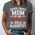 Proud Mom Of PhDaughter PhD Degree Graduate Graduation Unisex Jersey T-Shirt