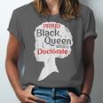 Proud Queen Shirt PhD Graduation Afro Doctorate Unisex Jersey T-Shirt
