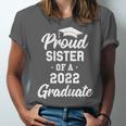 Proud Sister Of a 2022 Graduate Class Of 2022 Graduation Unisex Jersey T-Shirt