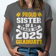Proud Sister Of a Class Of 2025 Graduate Family Graduation Unisex Jersey T-Shirt