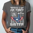 Proud US Air Force Sister Flag Air Force Graduation Sister Unisex Jersey T-Shirt