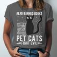 Read Banned Books Pet Cats Fight Evil Read Banned Books Unisex Jersey T-Shirt