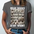 Read Books Stay Weird Introvert Book Lover Book Unisex Jersey T-Shirt