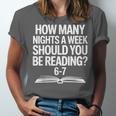 Reading Meme 6 To 7 Nights a Week Book Appreciation Unisex Jersey T-Shirt