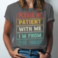 Retro Humor Please Be Patient With Me I'm From The 1900s Unisex Jersey T-Shirt Retro Humor Please Be Patient With Me I'm From The 1900s Unisex Jersey T-Shirt