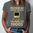 Retro Please Be Patient With Me I'm From The 1900s Computer Unisex Jersey T-Shirt