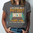 Retro Please Be Patient With Me I'm From The 1900s Old Gamer Unisex Jersey T-Shirt
