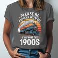 Retro Please Be Patient With Me I'm From The 1900s Train Unisex Jersey T-Shirt Retro Please Be Patient With Me I'm From The 1900s Train Unisex Jersey T-Shirt