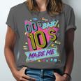 Retro Vintage 00's Baby 10's Made Me Nostalgia Classic Unisex Jersey T-Shirt