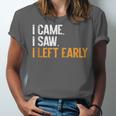 I Came i Saw i Left Early Introvert Unisex Jersey T-Shirt I Came i Saw i Left Early Introvert Unisex Jersey T-Shirt
