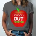 School Is Out Forever Graduation Humor Unisex Jersey T-Shirt
