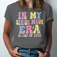 In My Senior Era Mom Class Of 2025 Senior 2025 Graduation Unisex Jersey T-Shirt