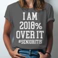 Senioritis Shirt For Seniors Graduation Class Of 2018 Unisex Jersey T-Shirt